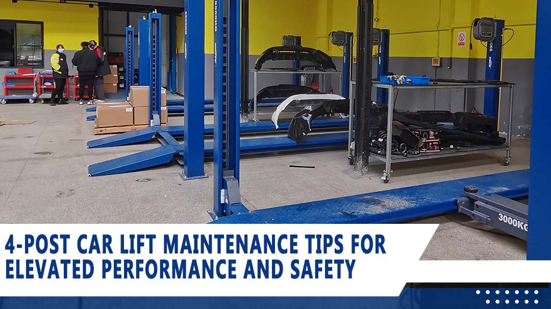 4-Post Car Lift Maintenance Tips for Elevated Performance and Safety